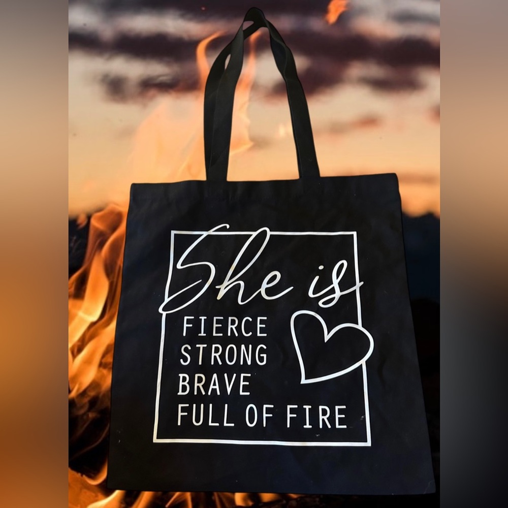 Black Tote Bag- She is Fierce, Strong, Brave, Full of Fire Logo